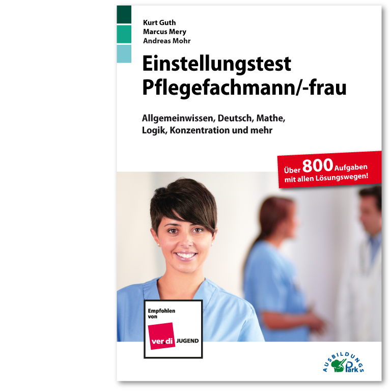 Der Beruf: Pflegefachmann / Pflegefachfrau – Ausbildungspark Verlag